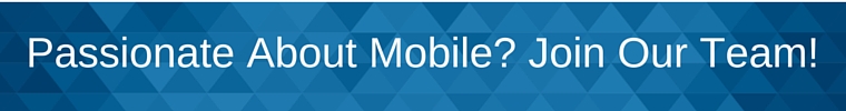 Passionate About Mobile? Join Our Team!